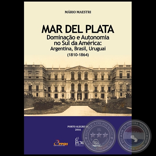 EL MAR DEL PLATA - Autor: MÁRIO MAESTRI - Año 2016